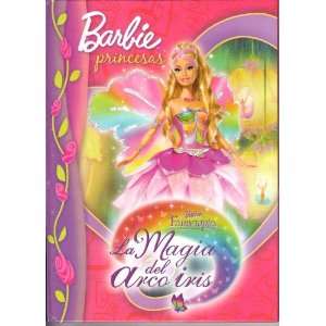  Barbie la Magia del Arco Iris (Barbie Princesas Fairytopia 