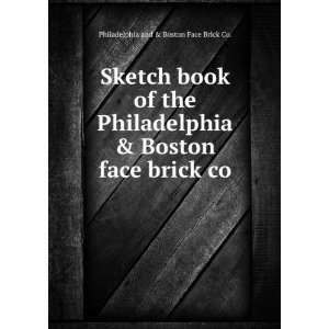   Boston face brick co. Philadelphia and & Boston Face Brick Co. Books