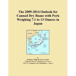 The 2009 2014 Outlook for Canned Dry Beans with Pork Weighing 7.1 to 