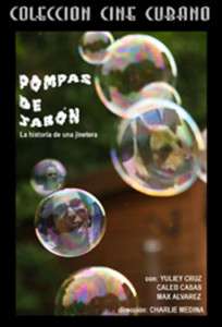 Cuban movie Pompas de Jabon.Drama.Cuba.Pelicula DVD.  