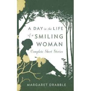Day in the Life of a Smiling Woman Complete Short Stories 