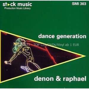   Dance Generation Denon & Raphael, John Denon, George Raphael Music