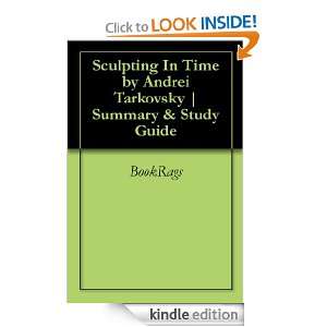 Sculpting In Time by Andrei Tarkovsky  Summary & Study Guide [Kindle 