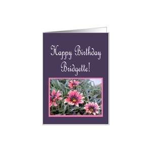  Happy Birthday Bridgette, Pink Floral Card Health 