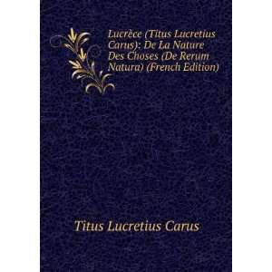  LucrÃ¨ce (Titus Lucretius Carus) De La Nature Des 