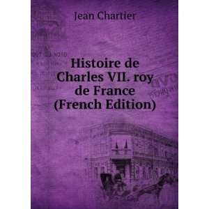  Histoire de Charles VII. roy de France (French Edition 