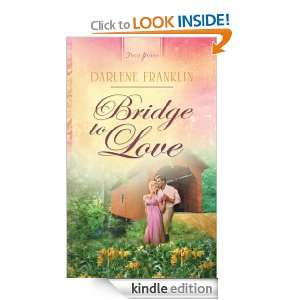 Bridge to Love Darlene Franklin  Kindle Store