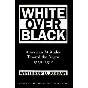   By Winthrop D. Jordan  The University of North Carolina Press  Books