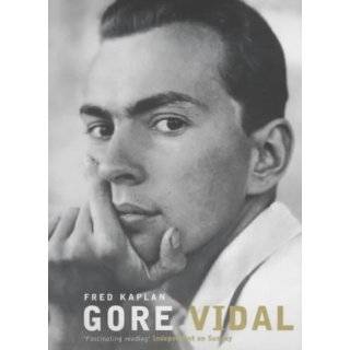 Gore Vidal A Biography by Fred Kaplan (Paperback   Aug. 2000)