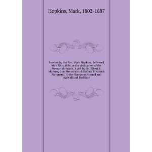  Sermon by the Rev. Mark Hopkins, delivered May 20th, 1886 