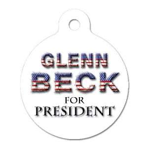 Glenn Beck For President   Pet ID Tag, 4 Lines Custom Personalized 