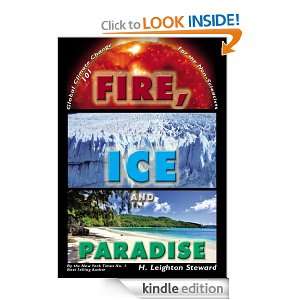 Fire, Ice, and Paradise H. Leighton Steward  Kindle Store