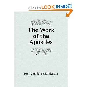  The Work of the Apostles Henry Hallam Saunderson Books