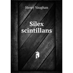  Silex scintillans Henry Vaughan Books
