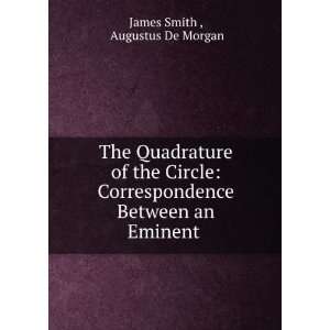   Between an Eminent . Augustus De Morgan James Smith  Books