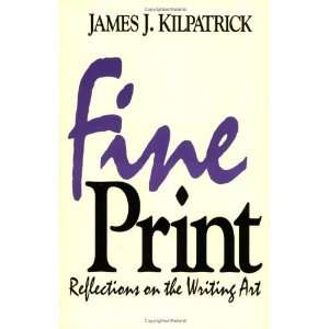   Reflections on the Writing Art [Paperback] James J. Kilpatrick Books