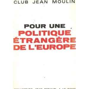   politique etrangere de leurope Club Jean Moulin  Books