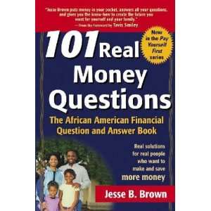  101 Real Money Questions Jesse B. Brown Books