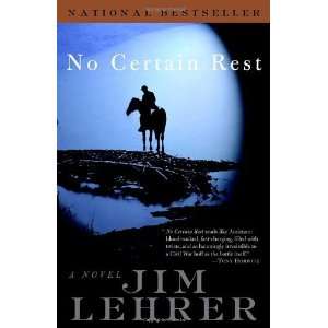 by Jim Lehrer (Author)No Certain Rest A Novel (Paperback) Jim Lehrer 