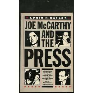 Joe McCarthy and the Press Edwin Bayley  Books