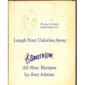  LAUGH YOUR CALORIES AWAY SWEET N LOW RECIPES Joey Adams Books