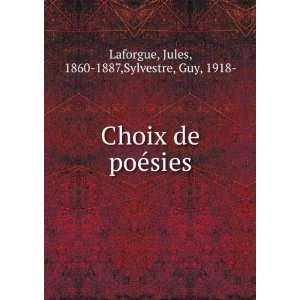   de poÃ©sies Jules, 1860 1887,Sylvestre, Guy, 1918  Laforgue Books