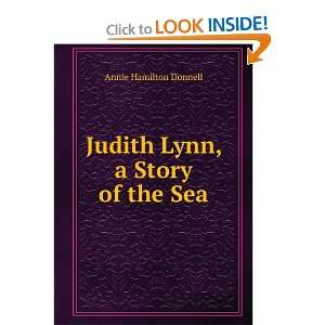    Judith Lynn, a Story of the Sea Annie Hamilton Donnell Books