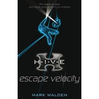 Escape Velocity (H.I.V.E) by Mark Walden ( Paperback   2008)