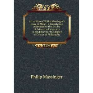 An edition of Philip Massingers Duke of Milan; a 