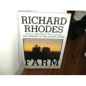   Farm A Year in the Life of an Americna Faamrer Richard Rhodes Books