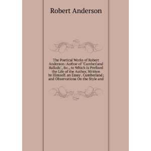  The Poetical Works of Robert Anderson Author of 