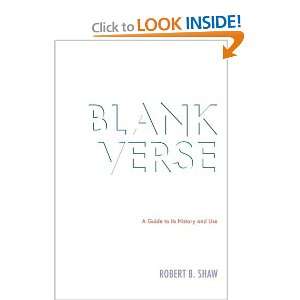  Blank Verse A Guide to Its History and Use [Paperback] Robert 