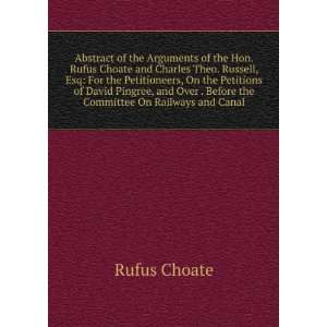  Abstract of the Arguments of the Hon. Rufus Choate and 
