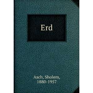  Erd Sholem, 1880 1957 Asch Books