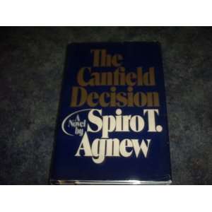  Canfield Decision 1ST Edition Spiro T Agnew Books
