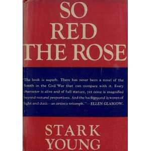  So Red the Rose Stark Young Books