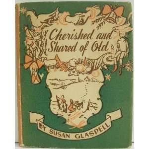  Cherished And Shared Of Old Susan GLASPELL Books