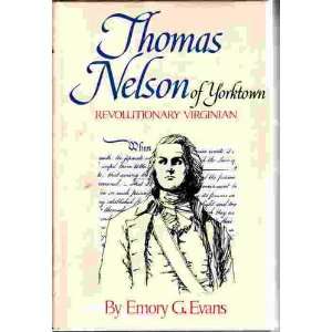  Thomas Nelson of Yorktown Revolutionary Virginian Emory G 