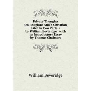   William Beveridge . with an Introductory Essay by Thomas Chalmers