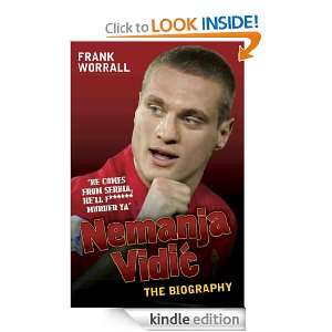 Nemanja Vidic The Biography Frank Worrall  Kindle Store