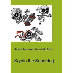  Krypto the Superdog Ronald Cohn Jesse Russell Books