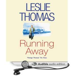  Running Away (Audible Audio Edition) Leslie Thomas 