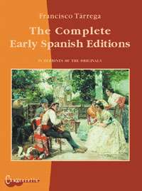 Francisco Tarrega   The Complete Early Spanish Editions  