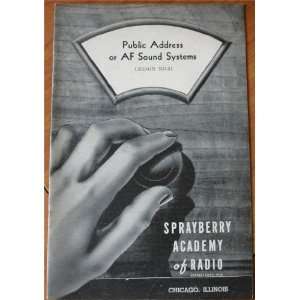 Public Address or AF Sound Systems (Sprayberry Academy of Radio 