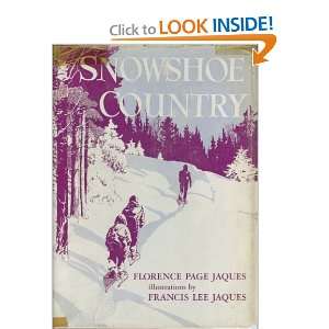 Snowshoe Country Florence Page Jaques, Illustrated by Francis Lee J 