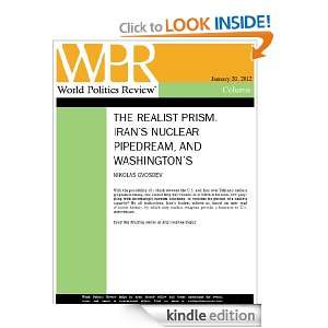 Irans Nuclear Pipedream, and Washingtons (The Realist Prism, by 