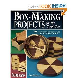  Box Making Projects for the Scroll Saw 30 Woodworking Projects 